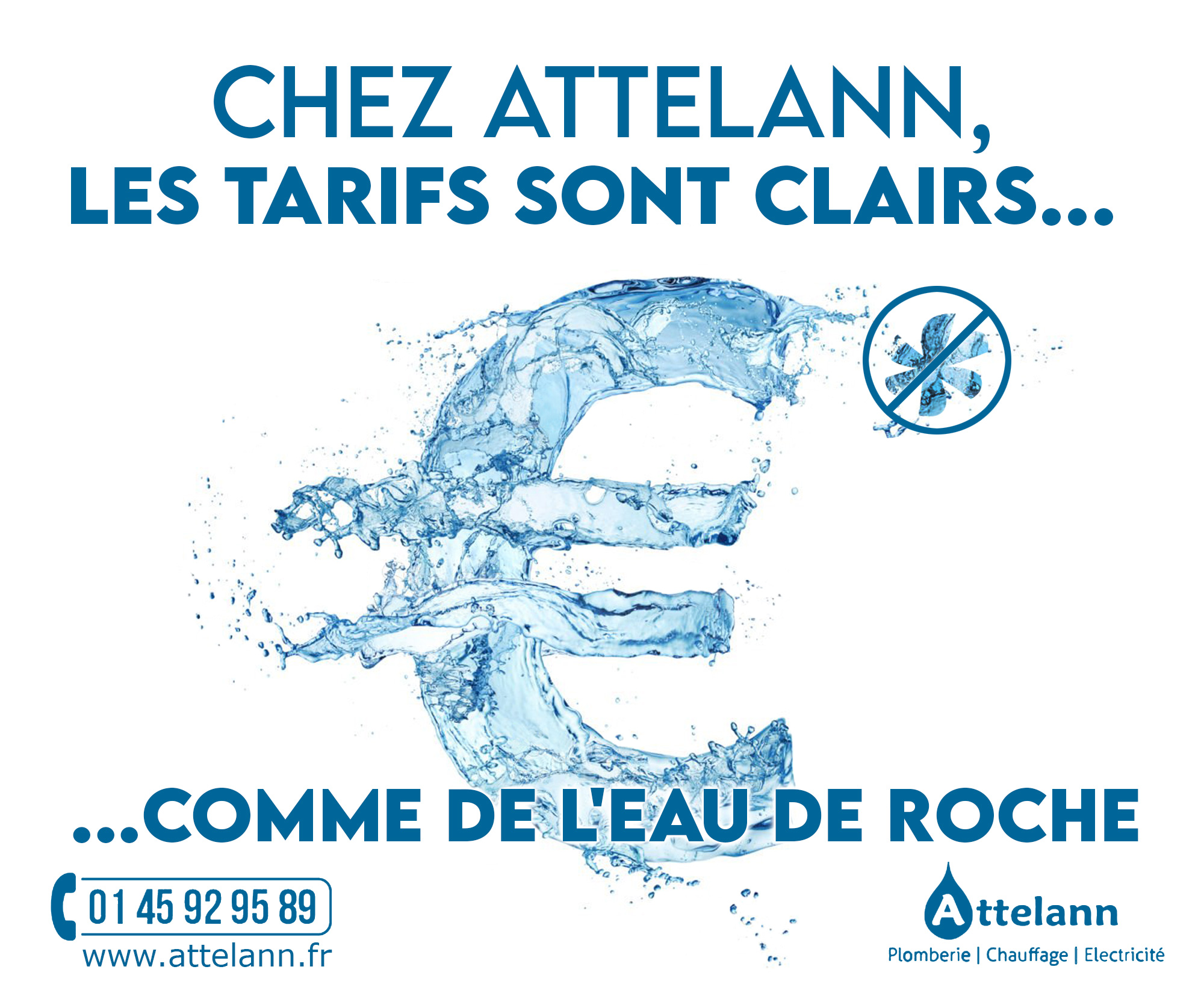 Chez Attelann, les tarifs sont clairs...comme de l'eau de roche